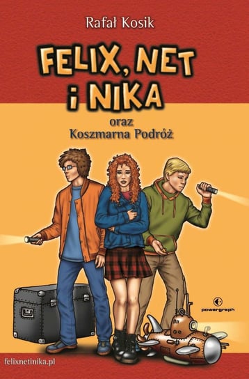 Felix, Net i Nika oraz koszmarna podróż Kosik Rafał