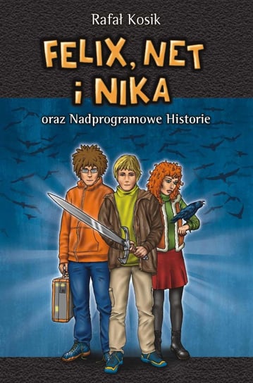 Felix, Net i Nika oraz nadprogramowe historie Kosik Rafał