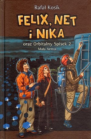 Felix, Net i Nika oraz orbitalny spisek 2. Mała armia - ebook epub Kosik Rafał
