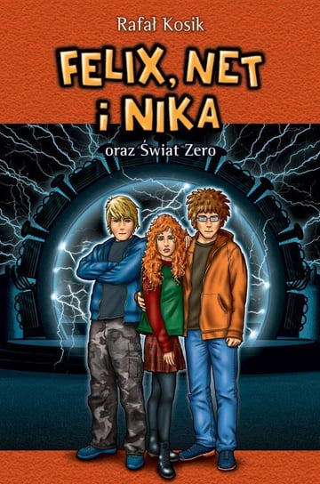 Felix, Net i Nika oraz Świat Zero Kosik Rafał