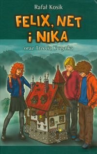 Felix, Net i Nika oraz trzecia kuzynka Kosik Rafał
