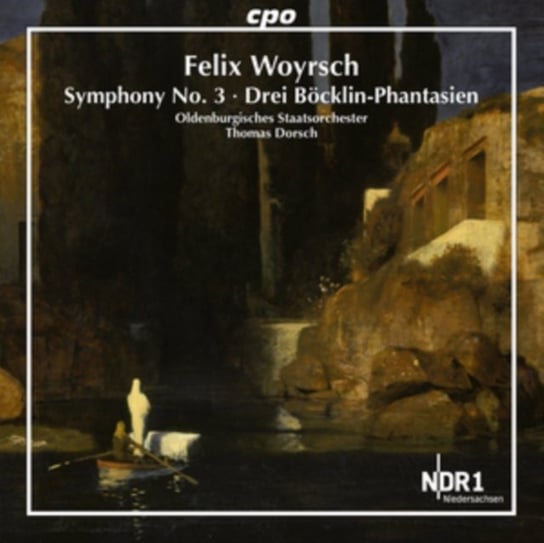 Felix Woyrsch: Symphony No. 3/Drei Böcklin-Phantasien Various Artists