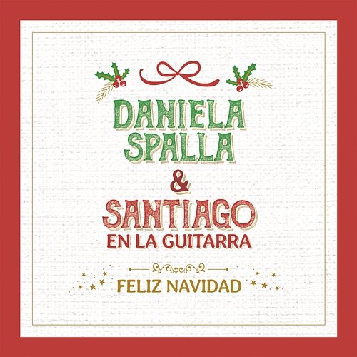 Feliz Navidad Daniela Spalla, Santiago En La Guitarra