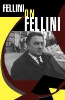 Fellini on Fellini Fellini Federico