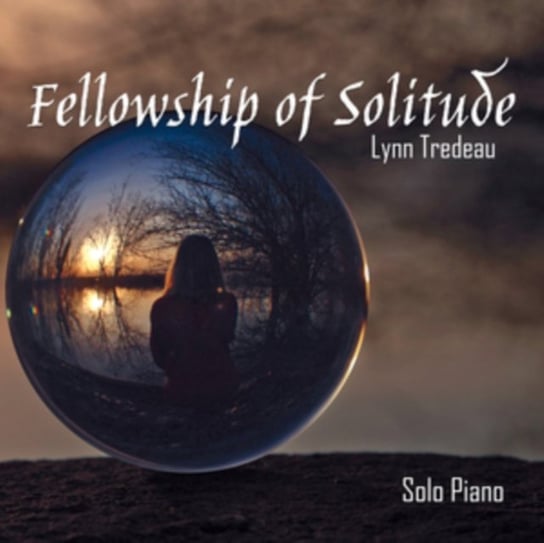Fellowship Of Solitude Lynn Tredeau
