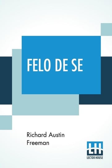 Felo De Se Freeman Richard Austin