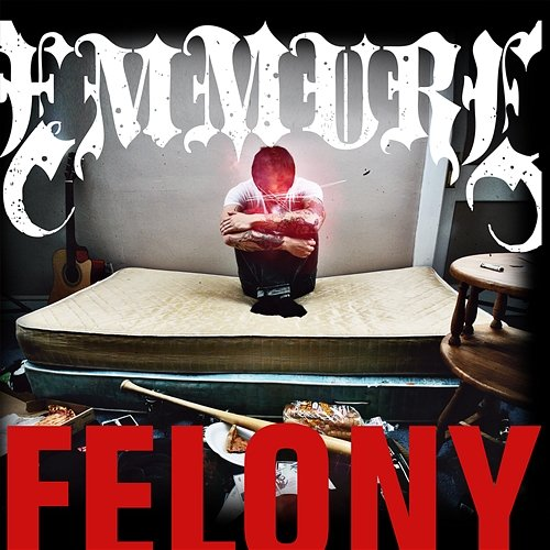 Felony Emmure