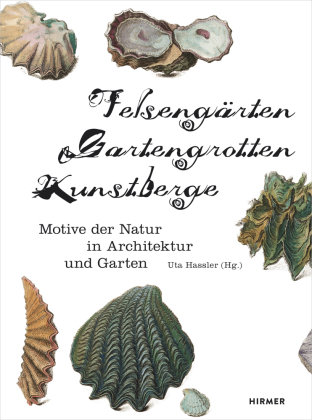 Felsengärten, Gartengrotten, Kunstberge Hirmer Verlag Gmbh