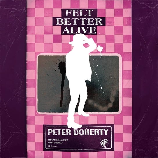 Felt Better Alive Doherty Peter