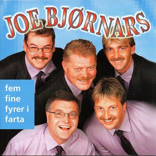 Fem fine fyrer i farta Joe Bjørnars