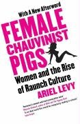 Female Chauvinist Pigs Levy Ariel