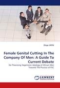 Female Genital Cutting In The Company Of Men: A Guide To Current Debate Ukpai Olugu