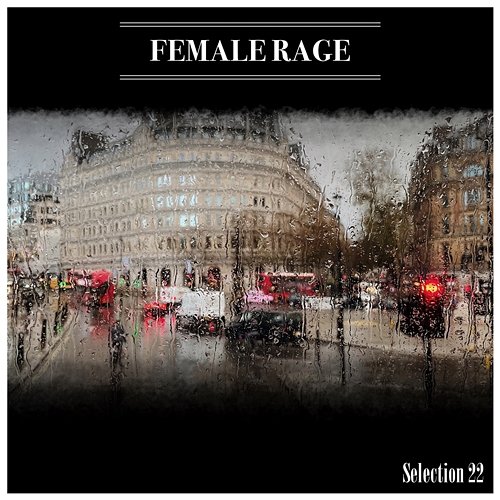 Female Rage Selection 22 Various Artists