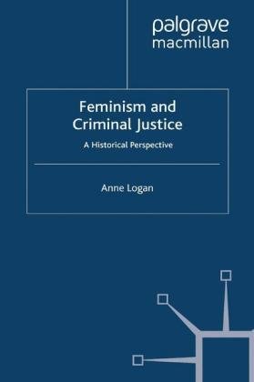 Feminism and Criminal Justice Logan Anne