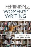 Feminism and Women's Writing Riley Catherine, Pearce Lynne