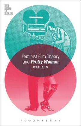 Feminist Film Theory and Pretty Woman Ruti Mari