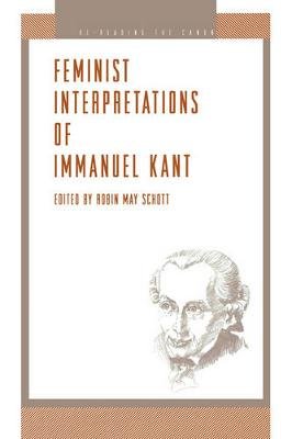Feminist Interpretations of Immanuel Kant Pennsylvania State University Press
