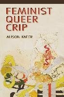 Feminist, Queer, Crip Kafer Alison