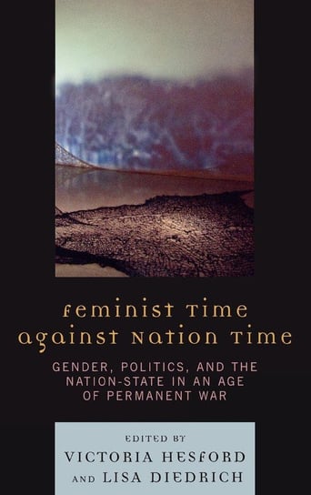 Feminist Time against Nation Time Hesford Victoria
