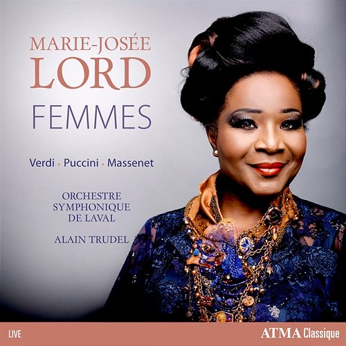 Femmes Marie-Josée Lord, Orchestre symphonique de Laval, Alain Trudel