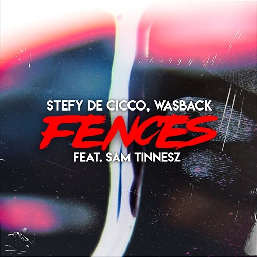 Fences Sam Tinnesz, Stefy De Cicco, Wasback