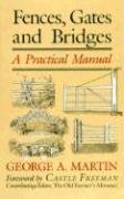 Fences, Gates & Bridges: A Practical Manual Martin George A.