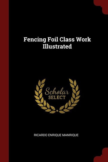 Fencing Foil Class Work Illustrated Manrique Ricardo Enrique