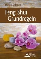 Feng Shui Grundregeln Schaub Helga