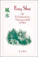 Feng Shui oder Die Rudimente der Naturwissenschaft in China Eitel E. J.
