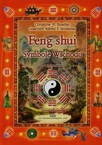 Feng shui. Symbole Wschodu Bradler Christine M., Scheiner Joachim Alfred P.