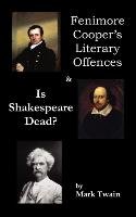 Fenimore Cooper's Literary Offences & Is Shakespeare Dead? Twain Mark