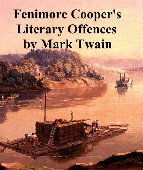 Fenimore Cooper's Literary Offenses Twain Mark