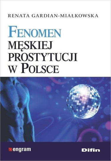 Fenomen męskiej prostytucji w Polsce Gardian-Miałkowska Renata