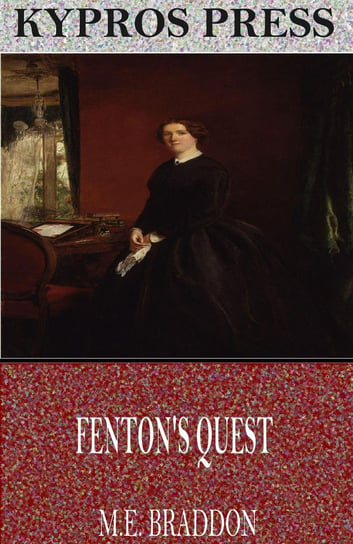 Fenton’s Quest Braddon Mary Elizabeth