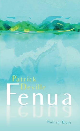 Fenua Patrick Deville