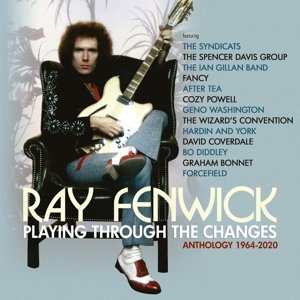 Fenwick, Ray - Playing Through the Changes - Anthology 1964-2020 Ray Fenwick