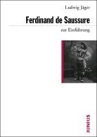 Ferdinand de Saussure zur Einführung Jager Ludwig