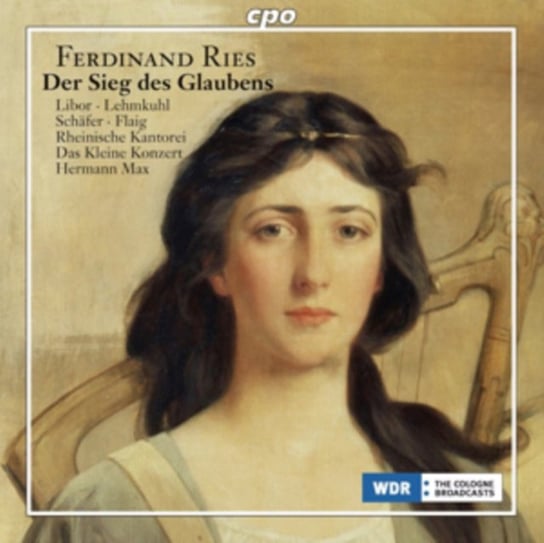 Ferdinand Ries: Der Sieg Des Glaubens Various Artists