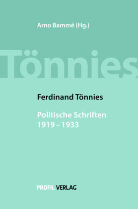 Ferdinand Tönnies, Politische Schriften 1919-1933 Profil Verlag