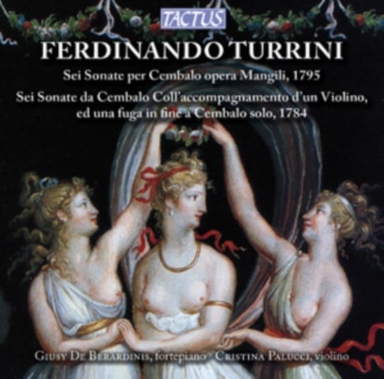 Ferdinando Turrini: Sei Sonate Per Cembalo Opera Mangili, 1795/.. Various Artists