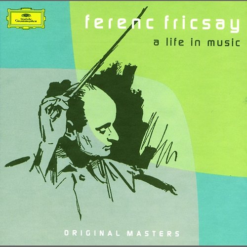 Ferenc Fricsay: A Life In Music Ferenc Fricsay