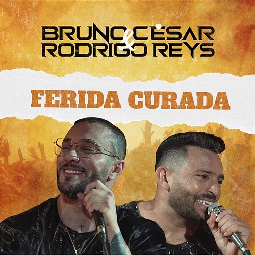 Ferida Curada Bruno Cesar e Rodrigo