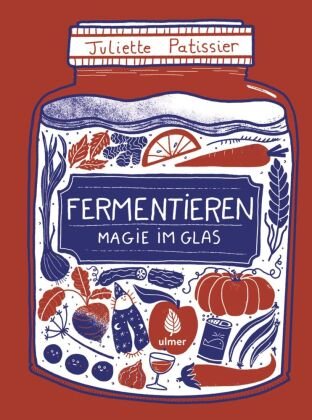 Fermentieren - Magie im Glas Verlag Eugen Ulmer