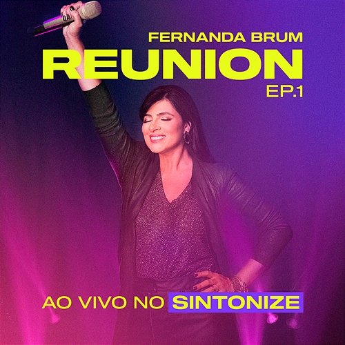 Fernanda Brum Reunion no Sintonize - EP 1 Fernanda Brum