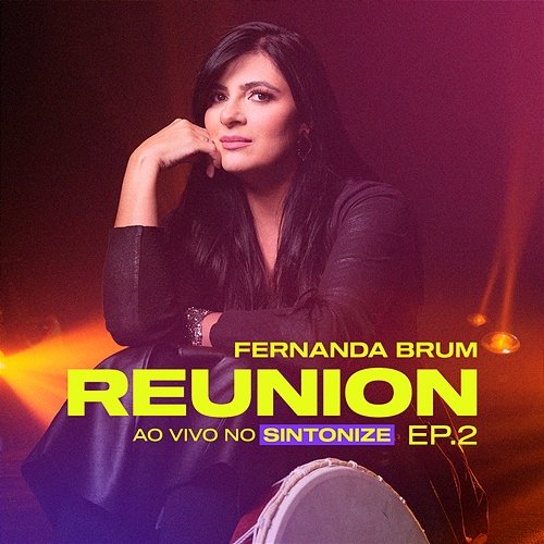 Fernanda Brum Reunion no Sintonize - EP 2 Fernanda Brum