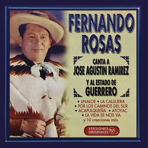 Fernando Rosas Canta a José Agustín Ramírez y al Estado de Guerrero Fernando Rosas
