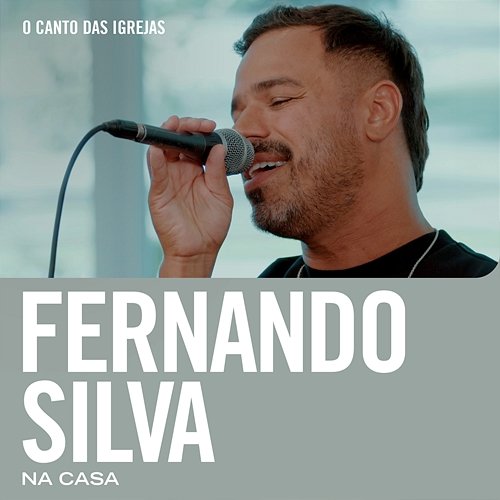 Fernando Silva Na Casa Fernando Silva & O Canto das Igrejas