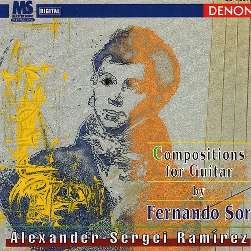 Fernando Sor: Compositions for Guitar Alexander-Sergei Ramirez, Fernando Sor