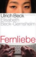 Fernliebe Beck-Gernsheim Elisabeth, Beck Ulrich