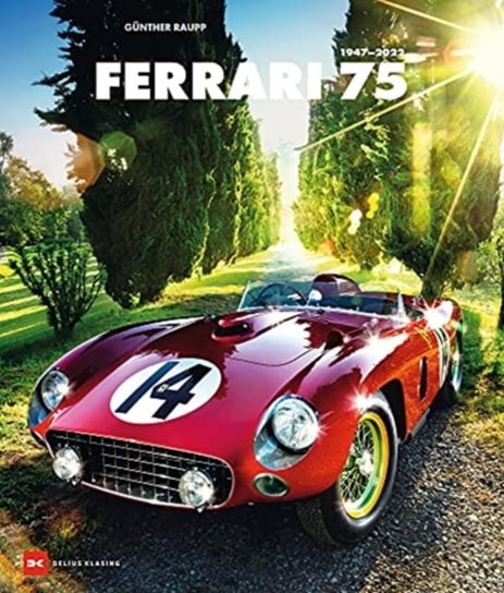 Ferrari 75: 1947-2022 Gunther Raupp